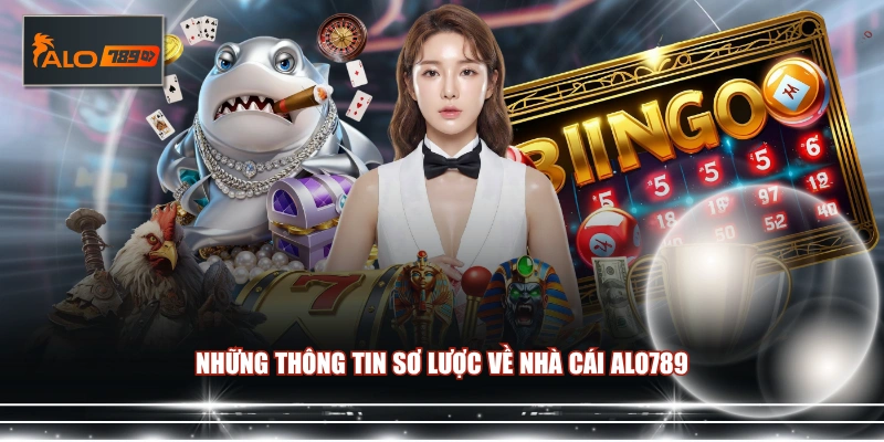 Những thông tin sơ lược về nhà cái ALO789