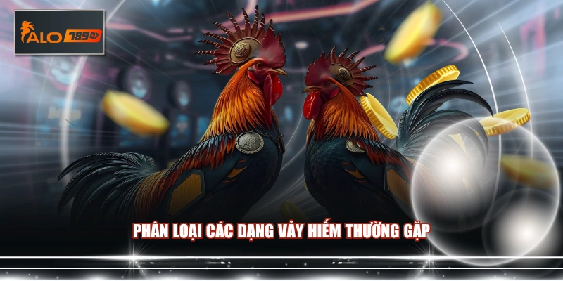 Phân loại các dạng vảy hiếm thường gặp